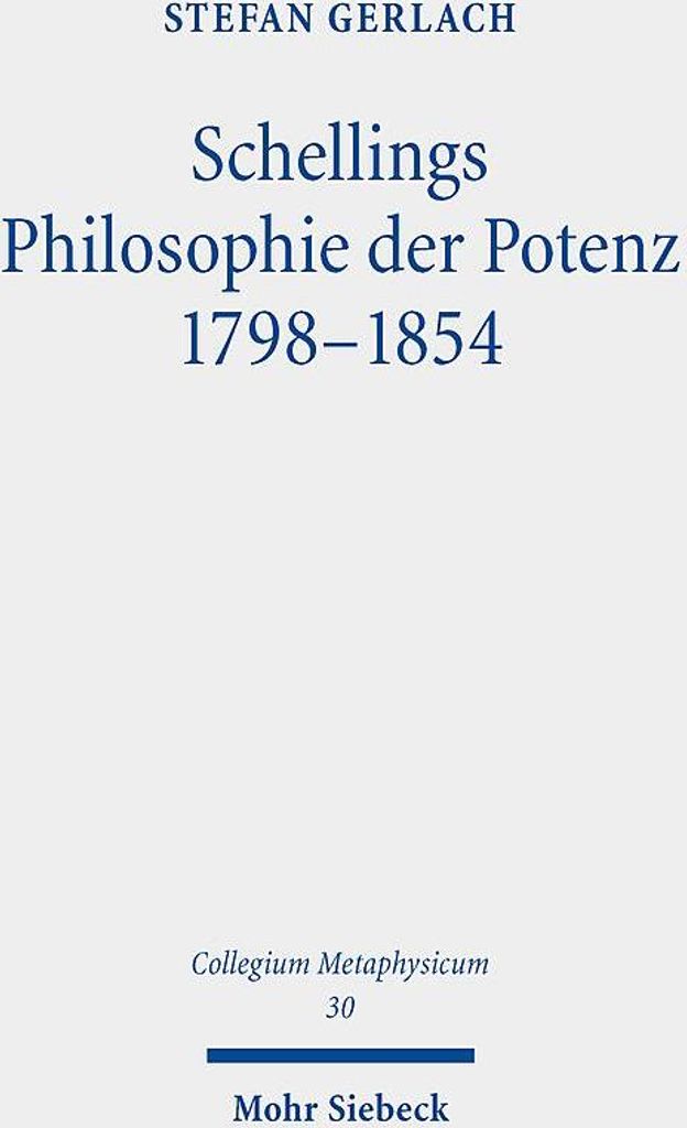 Schellings Philosophie der Potenz 1798-1854