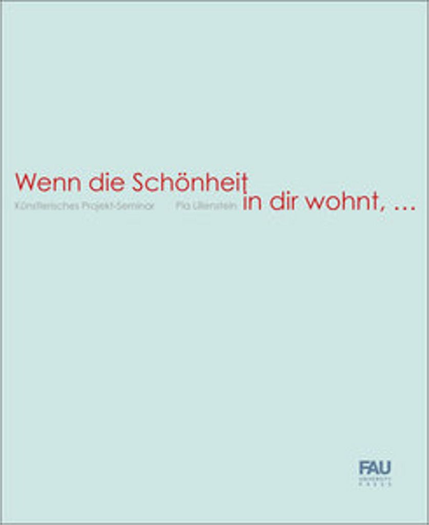 Wenn die Schönheit in dir wohnt, ...