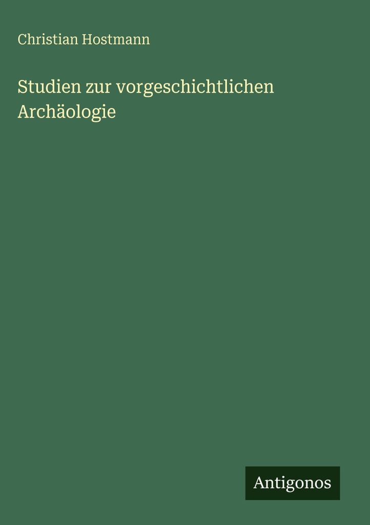Studien zur vorgeschichtlichen Archäologie