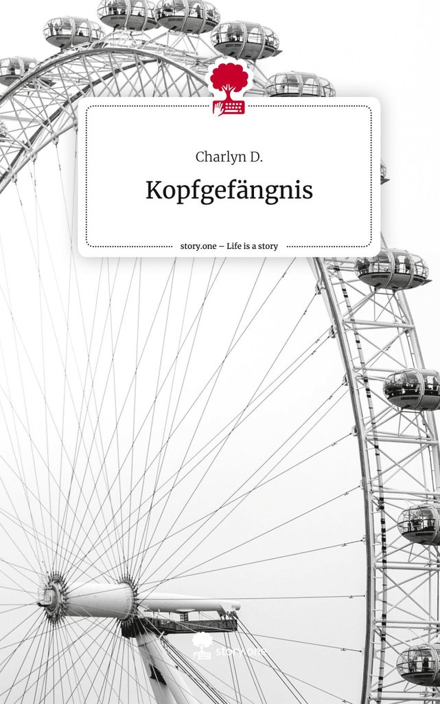 Kopfgefängnis. Life is a Story - story.one