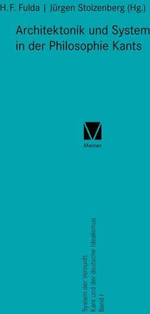 Architektonik und System in der Philosophie Kants