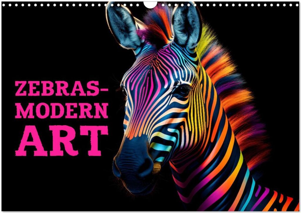 ZEBRAS - Modern Art (Wandkalender 2026 DIN A3 quer), CALVENDO Monatskalender