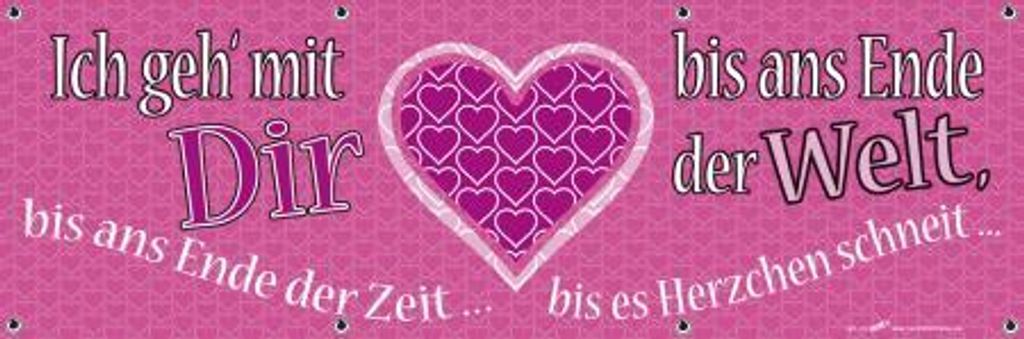 Banner Werbebanner - Ich geh mit Dir bis ans Ende der Welt - 3x1m - Spannband - 309993