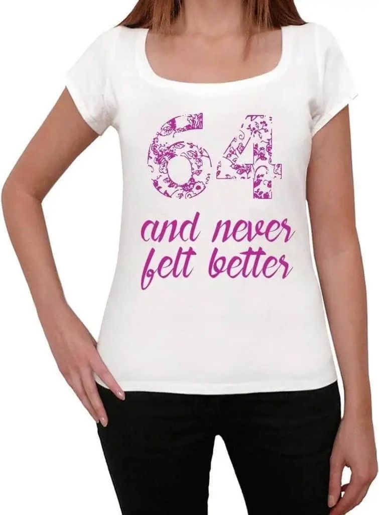 Damen Grafik T-Shirt 64 und habe mich nie besser gefühlt – 64 And Never Felt Better – Geschenk 64. Geburtstag Jahrestag 64 Jahre Jubiläum 64 ...