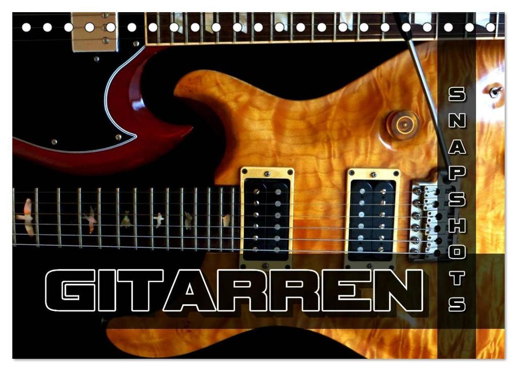 Gitarren Snapshots (Tischkalender 2027 DIN A5 quer), CALVENDO Monatskalender