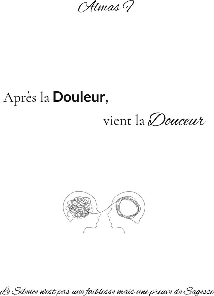 Après la Douleur, vient la Douceur
