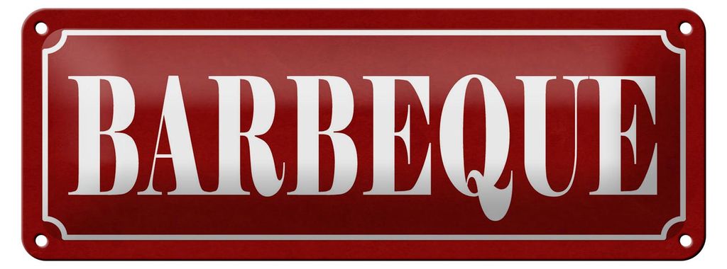 Blechschild Hinweis 27x10cm Barbeque Dekoration