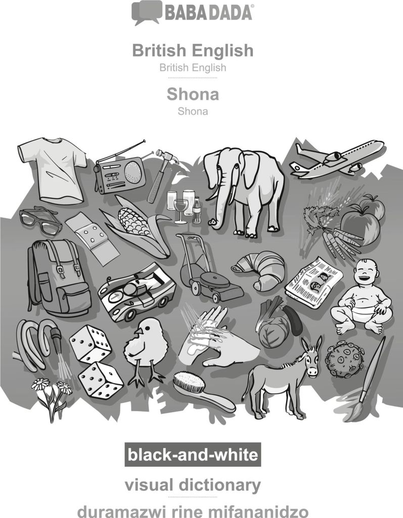 BABADADA black-and-white, British English - Shona, visual dictionary - duramazwi rine mifananidzo