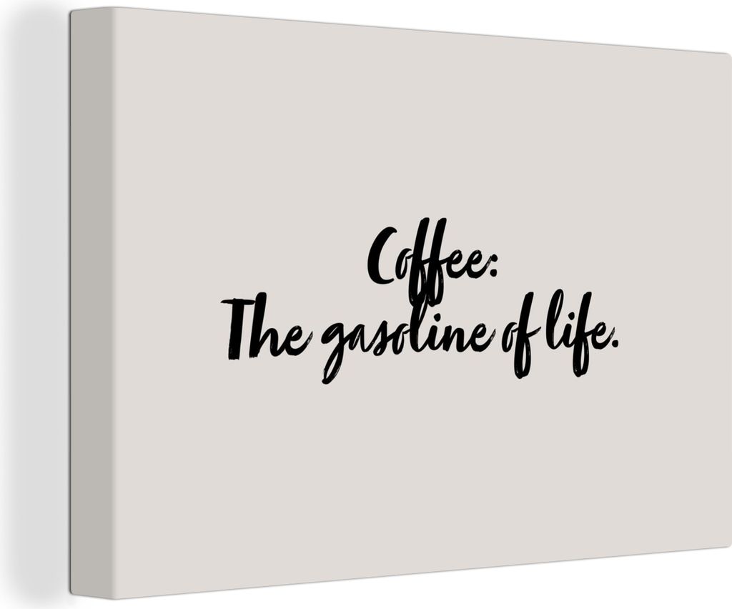 OneMillionCanvasses - Leinwandbilder - 150x100 cm, Zitate - Sprichwörter - Kaffee: Das Benzin des Lebens, Wandbilder Kunstdruck Wanddekoration -...