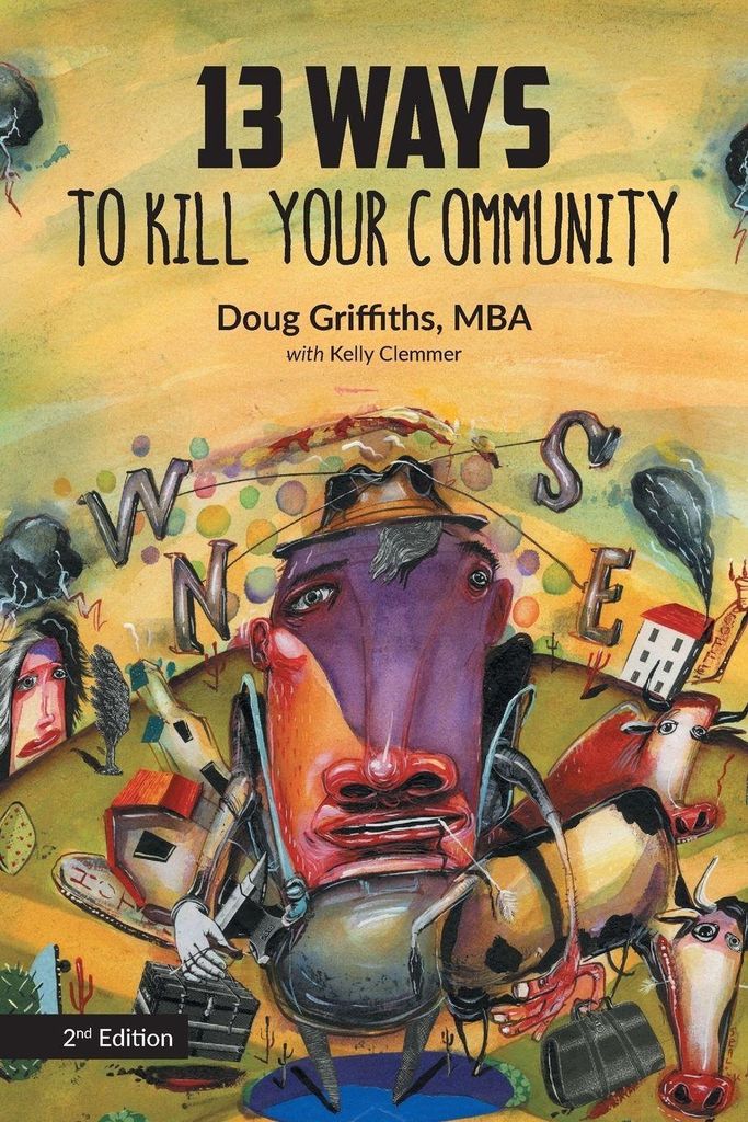 13 Ways to Kill Your Community 2nd Edition. Griffiths, Doug New.