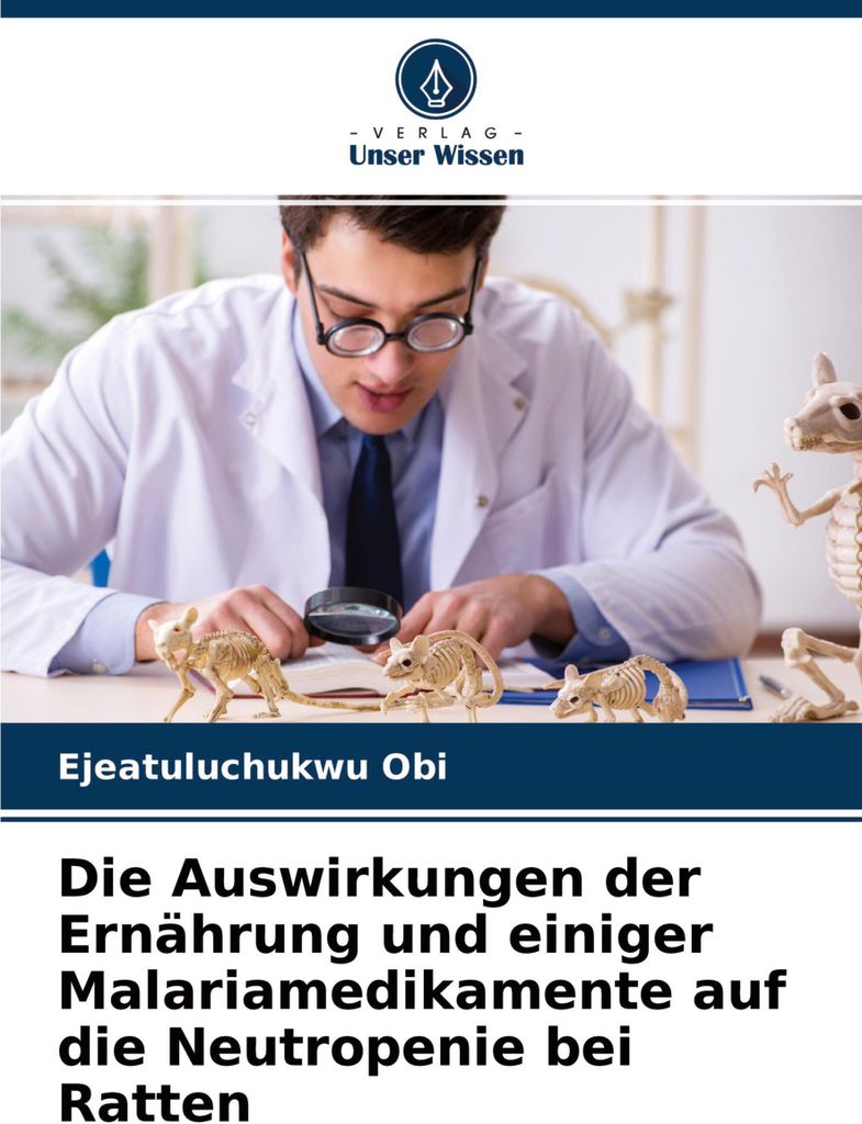 Die Auswirkungen der Ernährung und einiger Malariamedikamente auf die Neutropenie bei Ratten