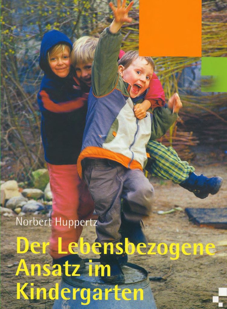 Der lebensbezogene Ansatz im Kindergarten