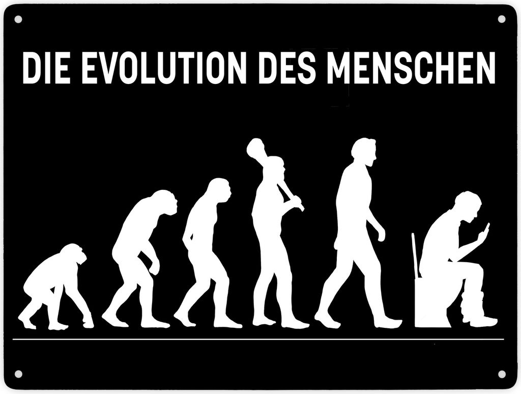 Die Evolution des Menschen Metallschild XXL in 28x38 cm mit witzigem Motiv für