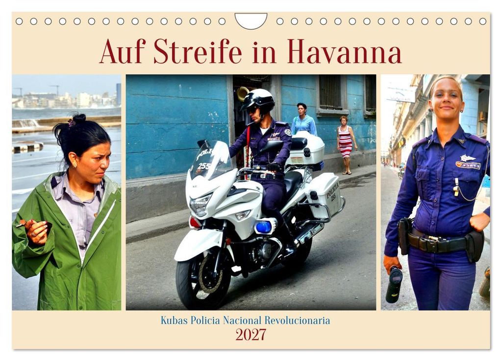 Auf Streife in Havanna - Kubas Policia Nacional Revolucionaria (Wandkalender 2027 DIN A4 quer), CALVENDO Monatskalender
