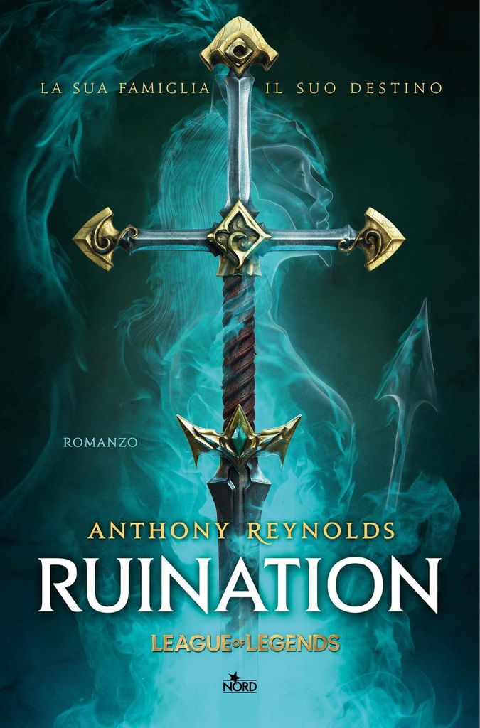 Reynolds, A: Ruination. Un romanzo di League of Legends