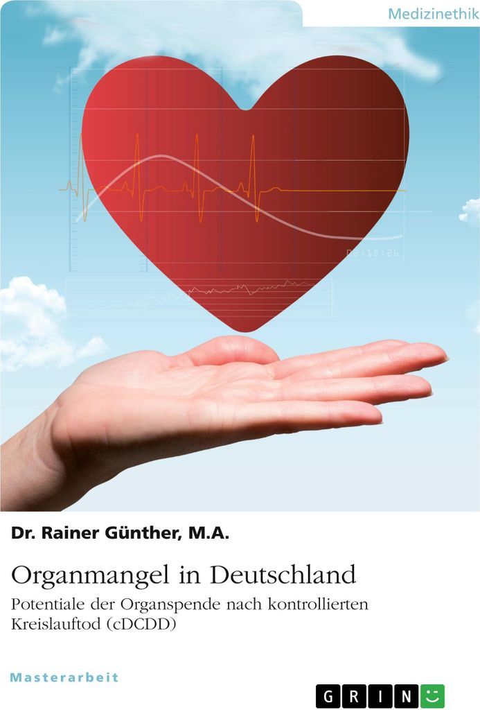 Organmangel in Deutschland. Potenziale der kontrollierten Organspende nach Kreislauftod (cDCDD)