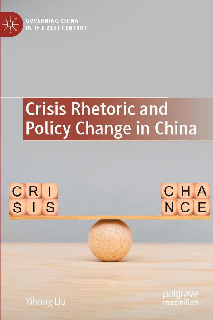 Crisis Rhetoric and Policy Change in China