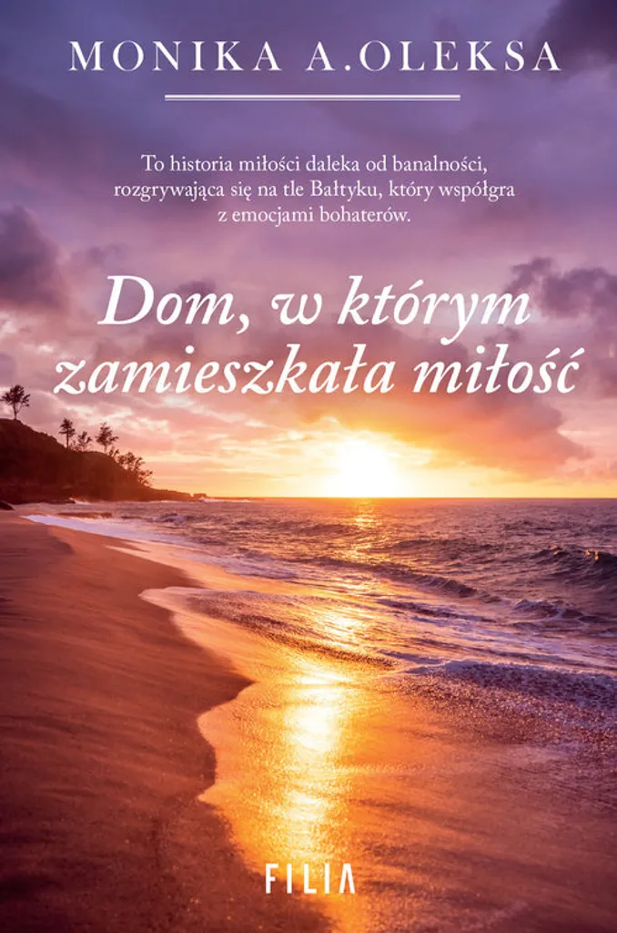Roman Monika Oleksa La maison où vivait l'amour - Édition Polonaise Or