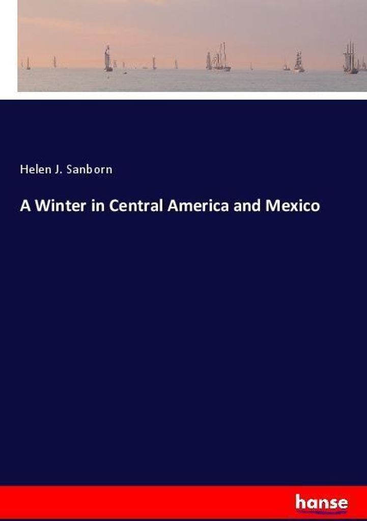 A Winter in Central America and Mexico