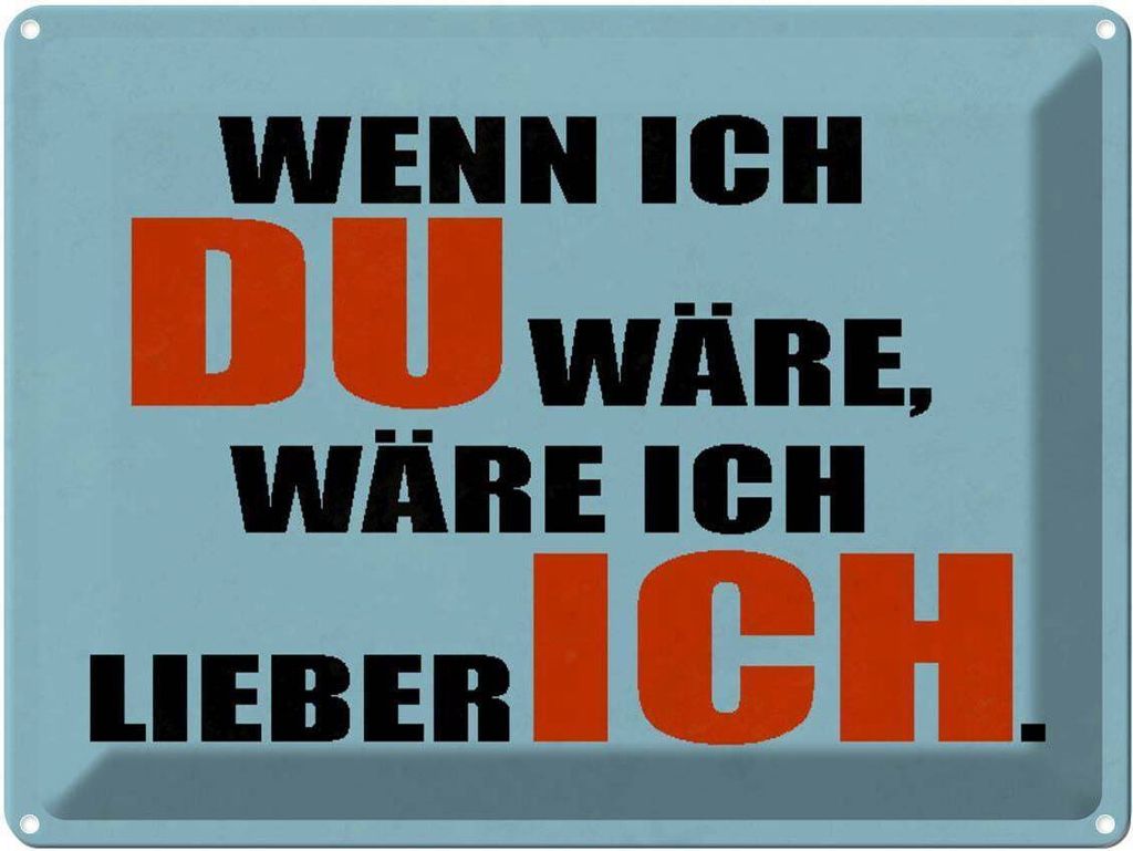 vianmo Blechschild 30x40 cm wenn ich du wäre lieber Spruch Zitat