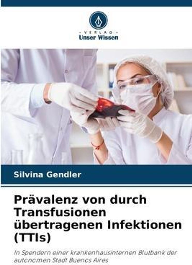 Prävalenz von durch Transfusionen übertragenen Infektionen (TTIs)