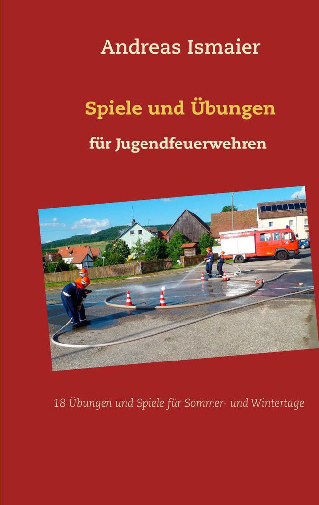 Spiele und Übungen für Jugendfeuerwehren