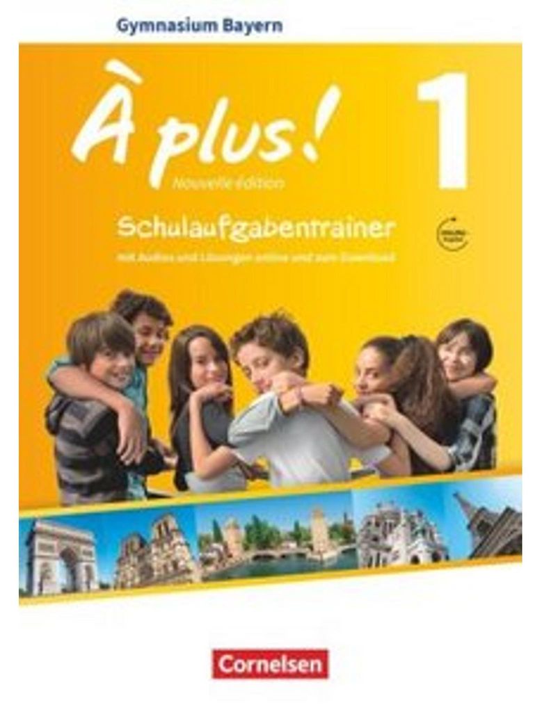 À plus! Band 1: 6. Jahrgangsstufe - Bayern - Schulaufgabentrainer mit Lösungen online