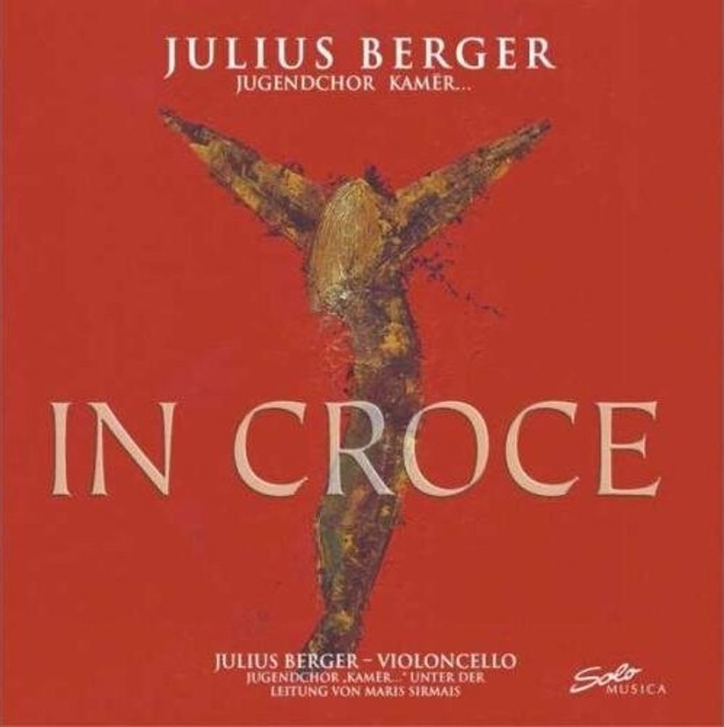 Berger/Sirmais/Kamer Jugendchor-In Croce