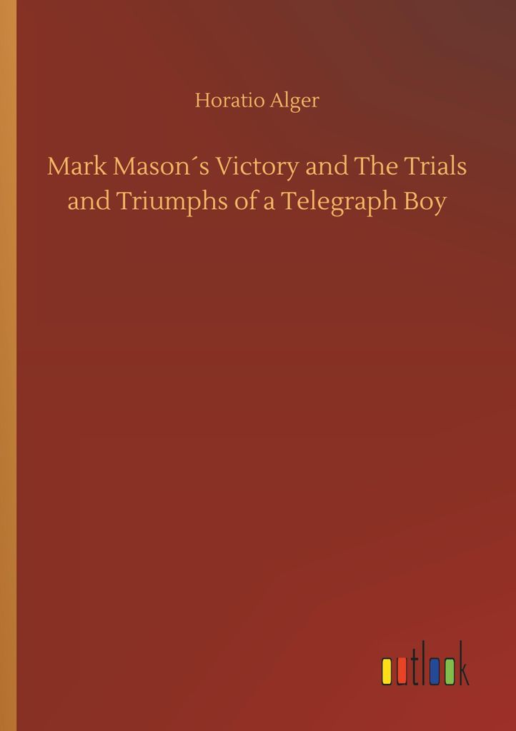 Mark Mason ́s Victory and The Trials and Triumphs of a Telegraph Boy