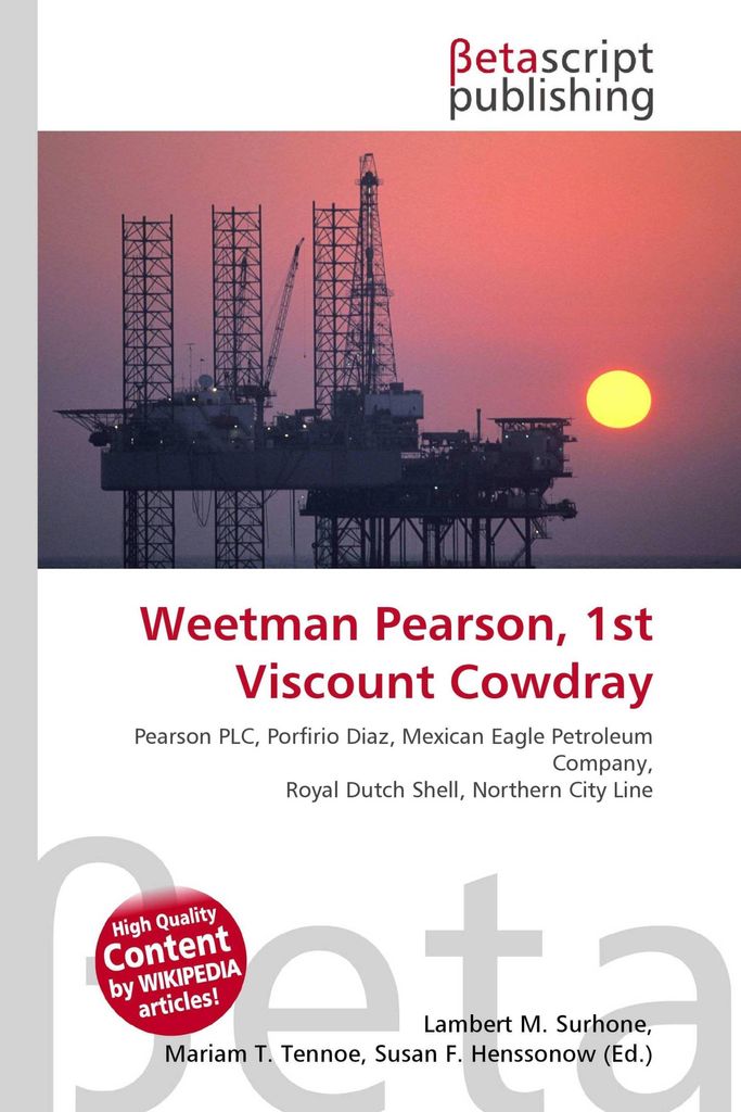 Weetman Pearson, 1st Viscount Cowdray