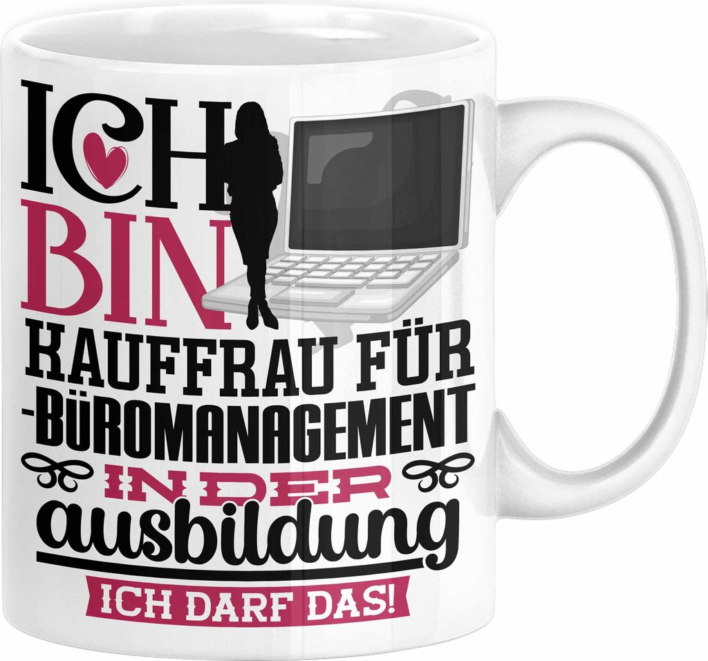 Kauffrau für Büromanagement Ausbildung Start Geschenk Tasse Ich Bin Kauffrau für Büromanagement In Der Ausbildung Ich Darf Das Kaffee-Becher Ge...