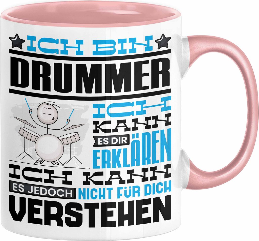 Drummer Geschenk Tasse Geschenkidee für Drummer Geburtstag Lustig Ich Bin Drummer Ich Kann Es Dir Erklären Aber Nicht Für Dich Verstehen (Rosa)
