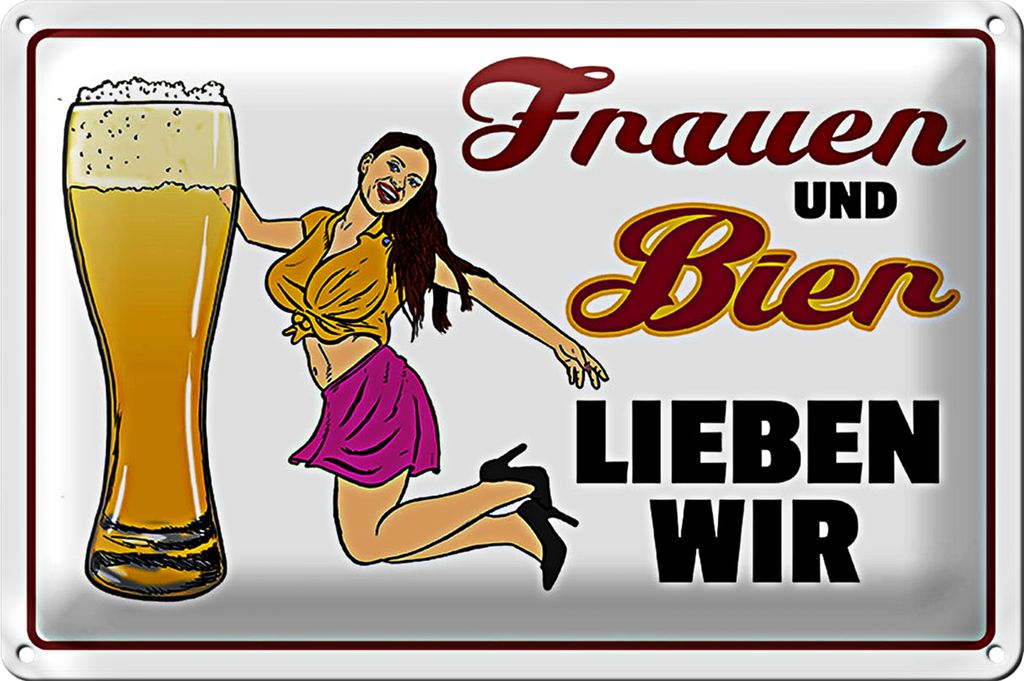 Blechschild Spruch 30x20cm Frauen und Bier lieben wir