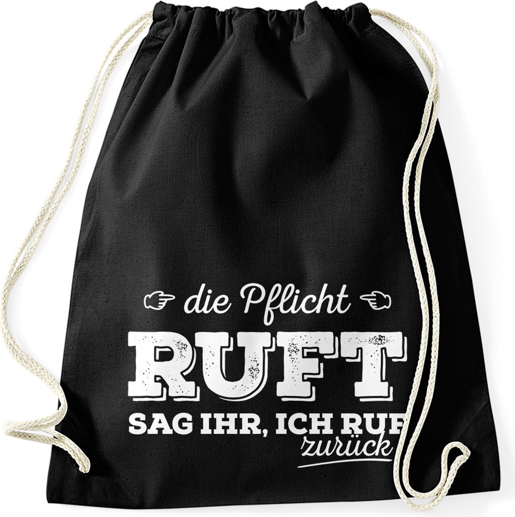 Turnbeutel Spruch Die Pflicht ruft Sag ihr ich ruf zurück Gymbag Moonworks schwarz unisize