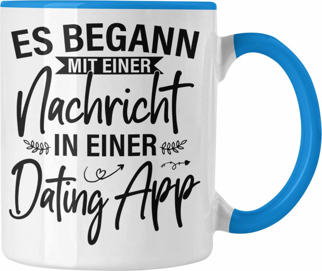 Trendation - Es Begann Mit Einer Nachricht In Einer Dating App Valentinstag Tasse Geschenk Für Ihn Sie Paare Geschenkidee Freund Freundin Jahresta...
