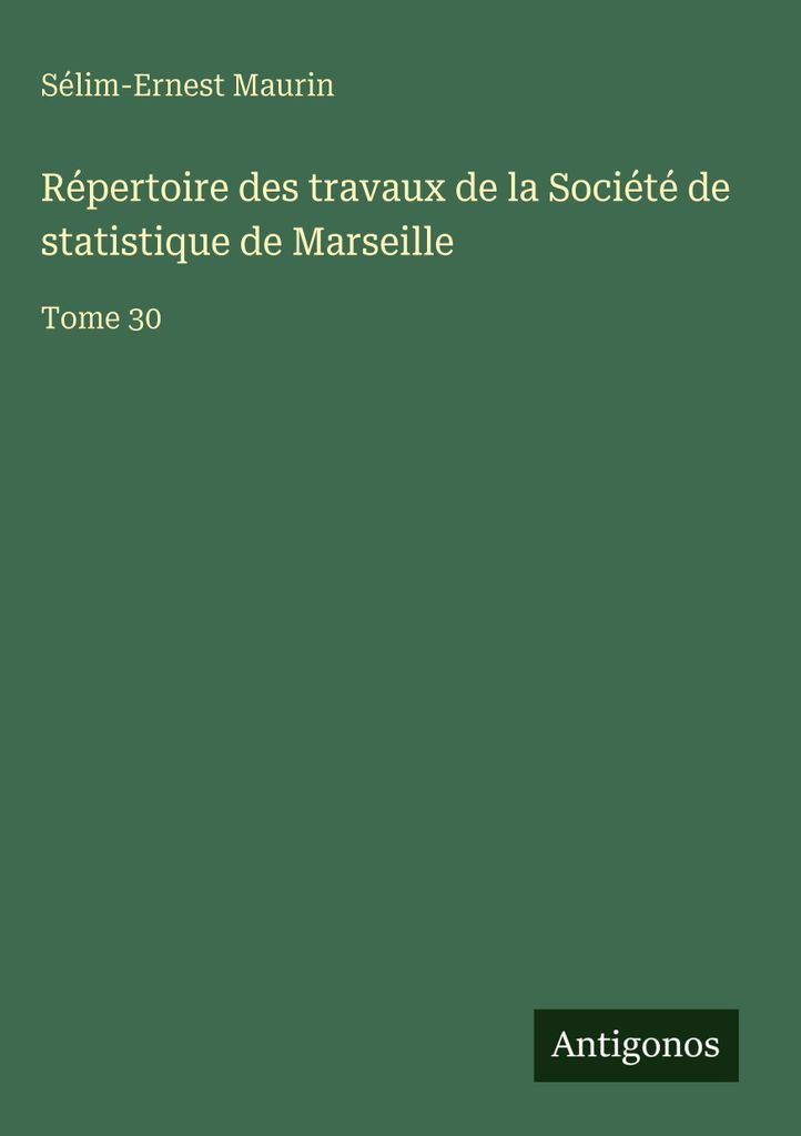 Verzeichnis der Arbeiten der Statistischen Gesellschaft von Marseille