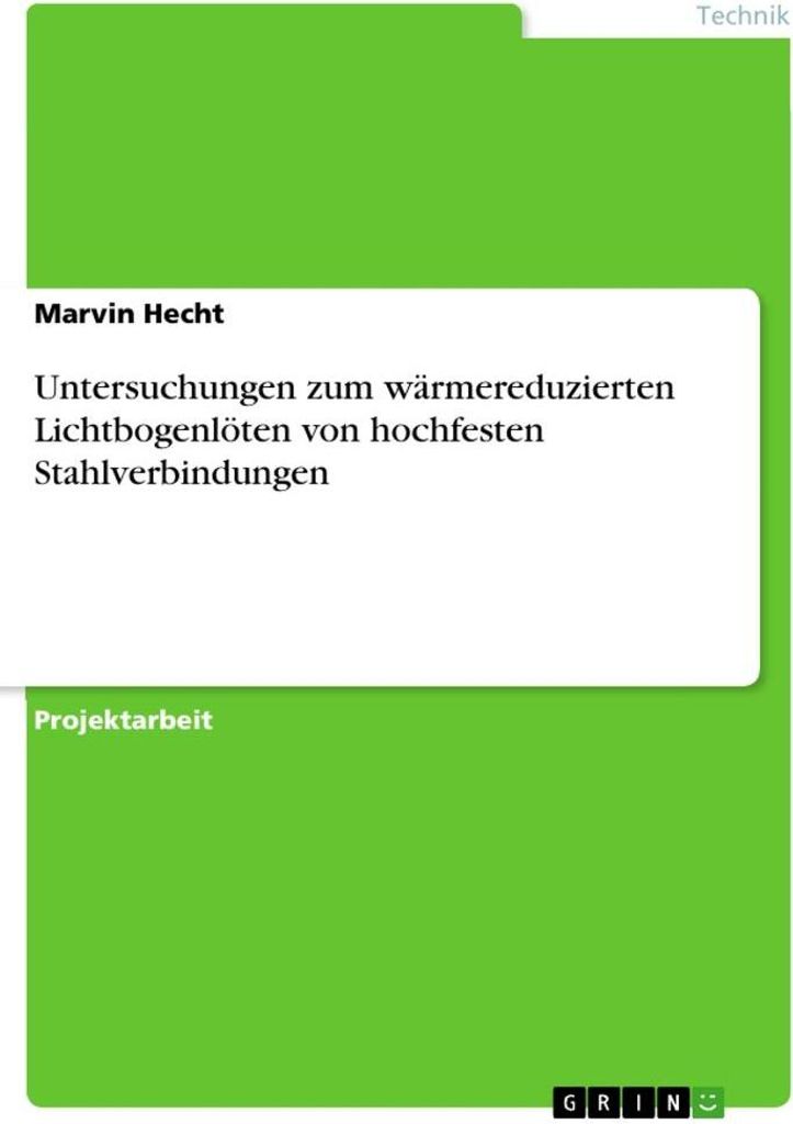 Untersuchungen zum wärmereduzierten Lichtbogenlöten von hochfesten Stahlverbindungen