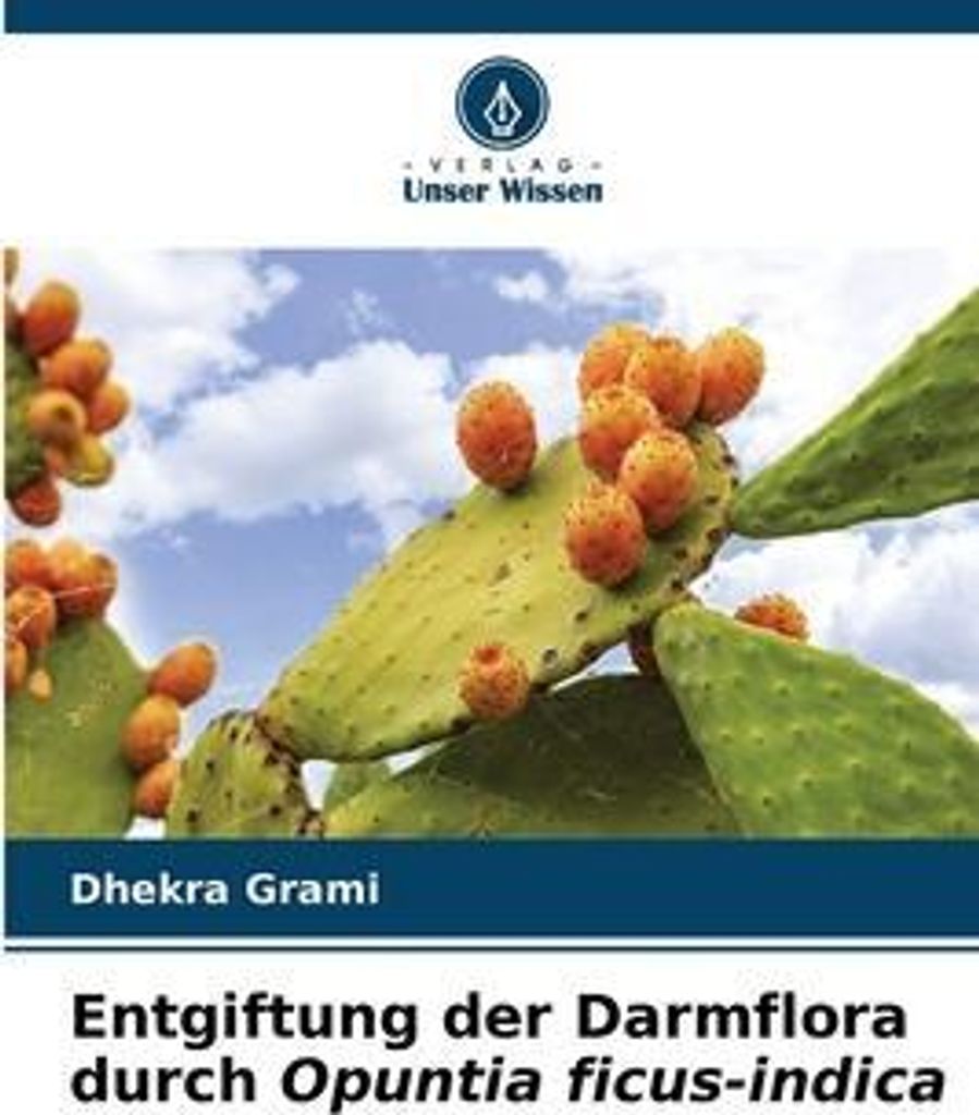 Entgiftung der Darmflora durch Opuntia ficus-indica