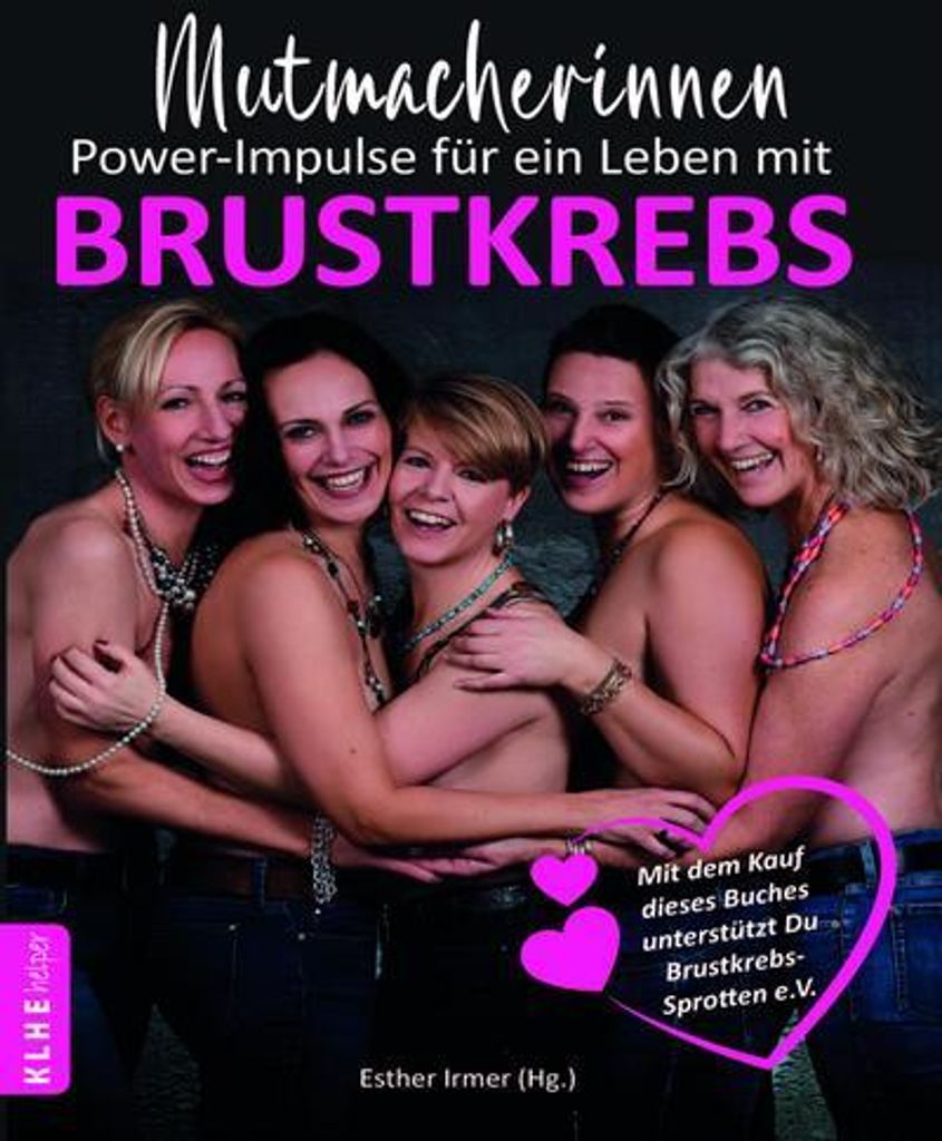 Mutmacherinnen. Power-Impulse für ein Leben mit Brustkrebs