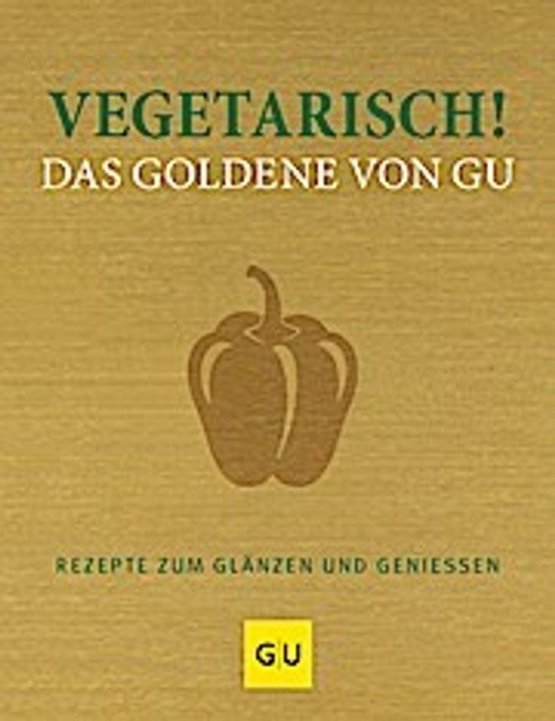 Vegetarisch! Das Goldene von GU
