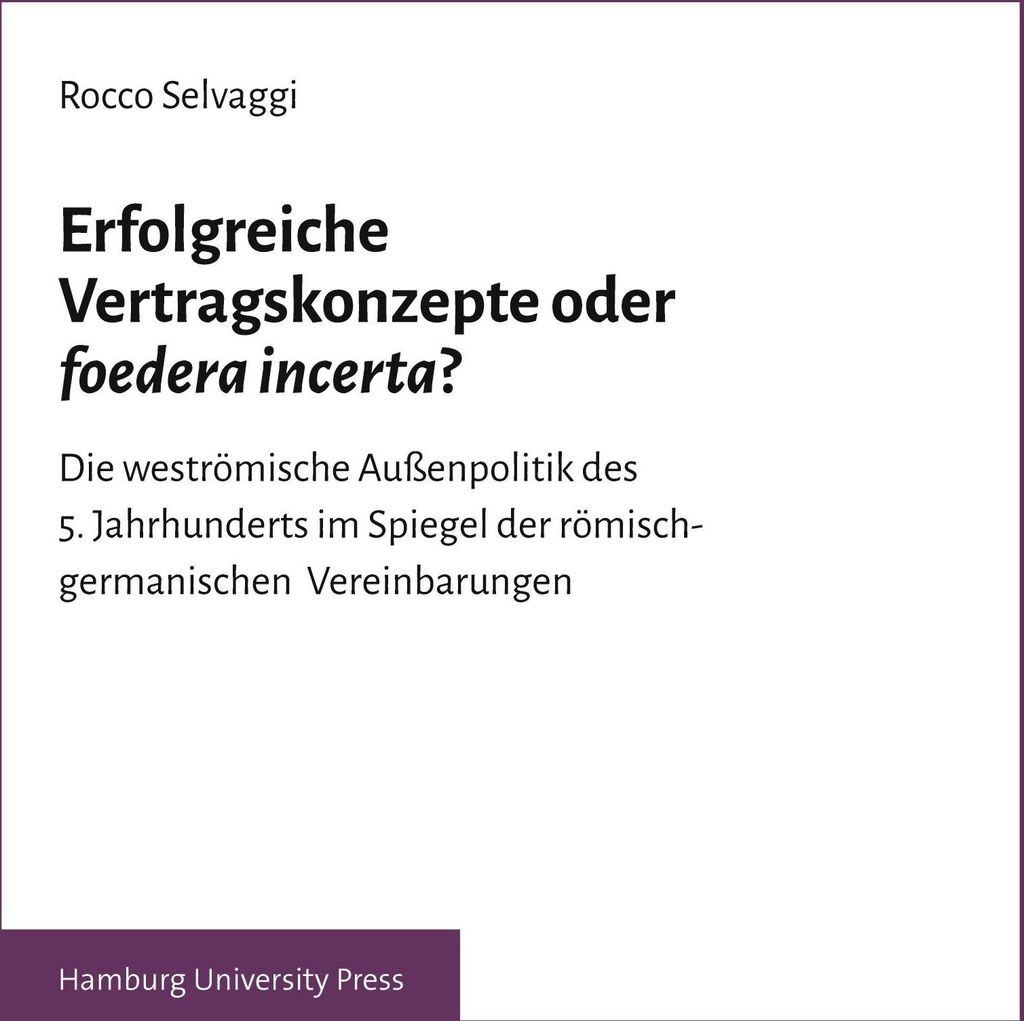 Erfolgreiche Vertragskonzepte oder foedera incerta?