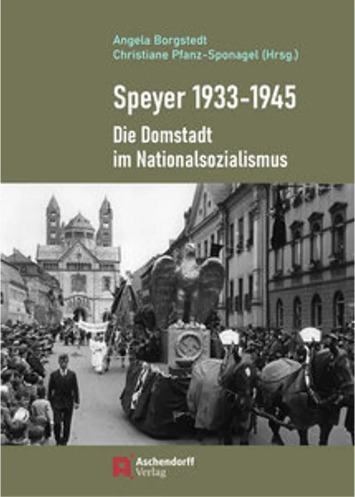 Speyer 1933-1945 : Comprendre la vie sous le IIIe Reich dans la Domstadt