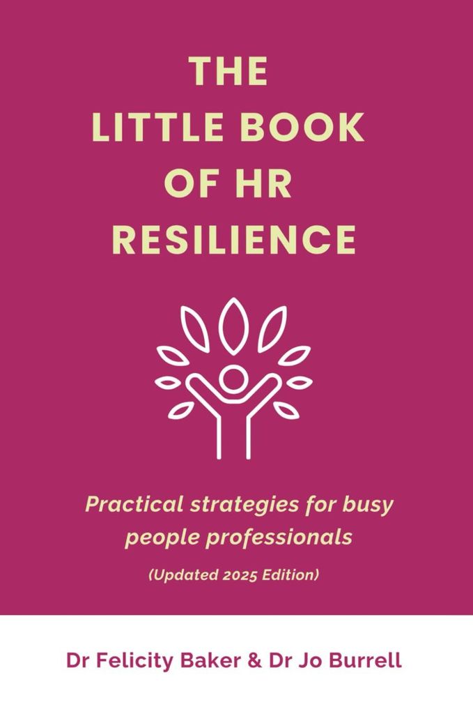 The Little Book of HR Resilience: Practical Strategies for Busy People Professionals