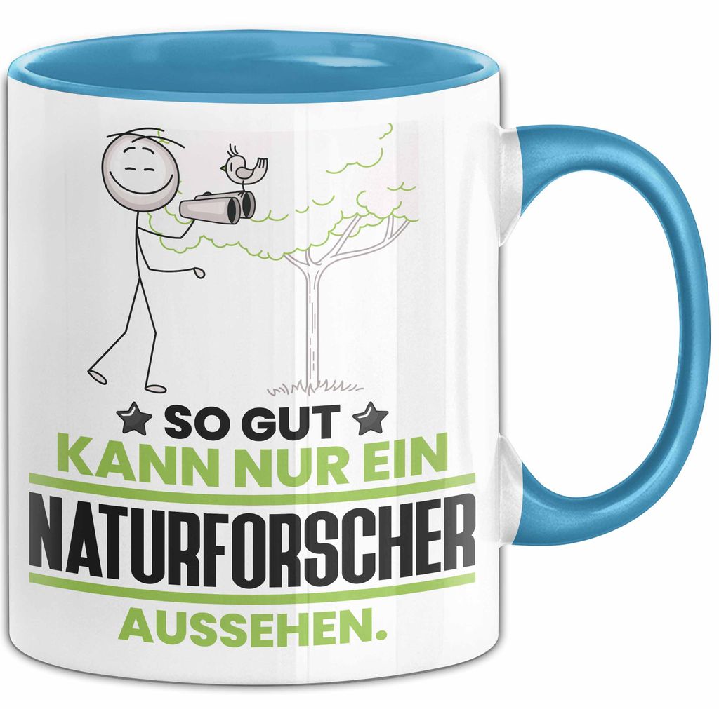 Naturforscher Geschenk Tasse So Gut Kann Nur Ein Naturforscher Aussehen Geschenkidee Kaffee-Becher (Blau)