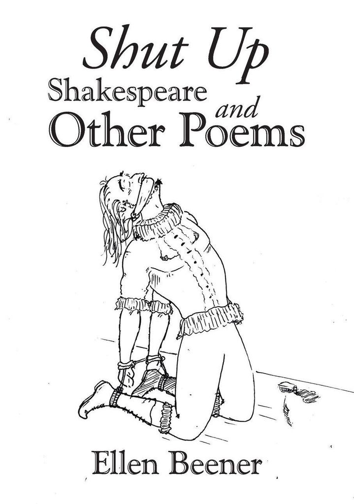 Shut up Shakespeare and Other Poems