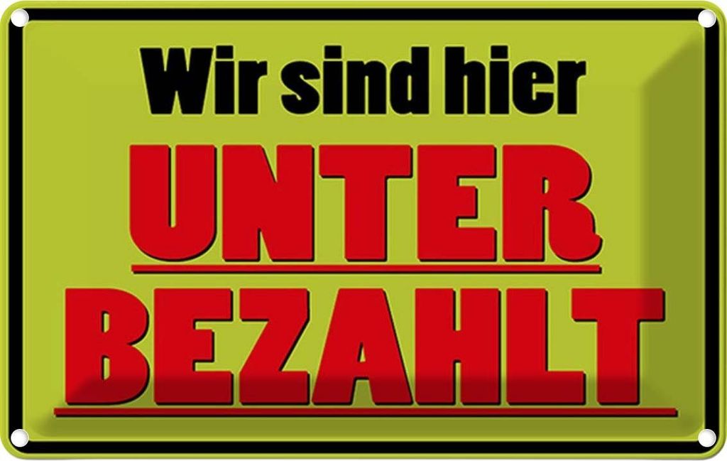 vianmo Blechschild 12x18 cm wir sind hier unterbezahlt Spruch Zitat