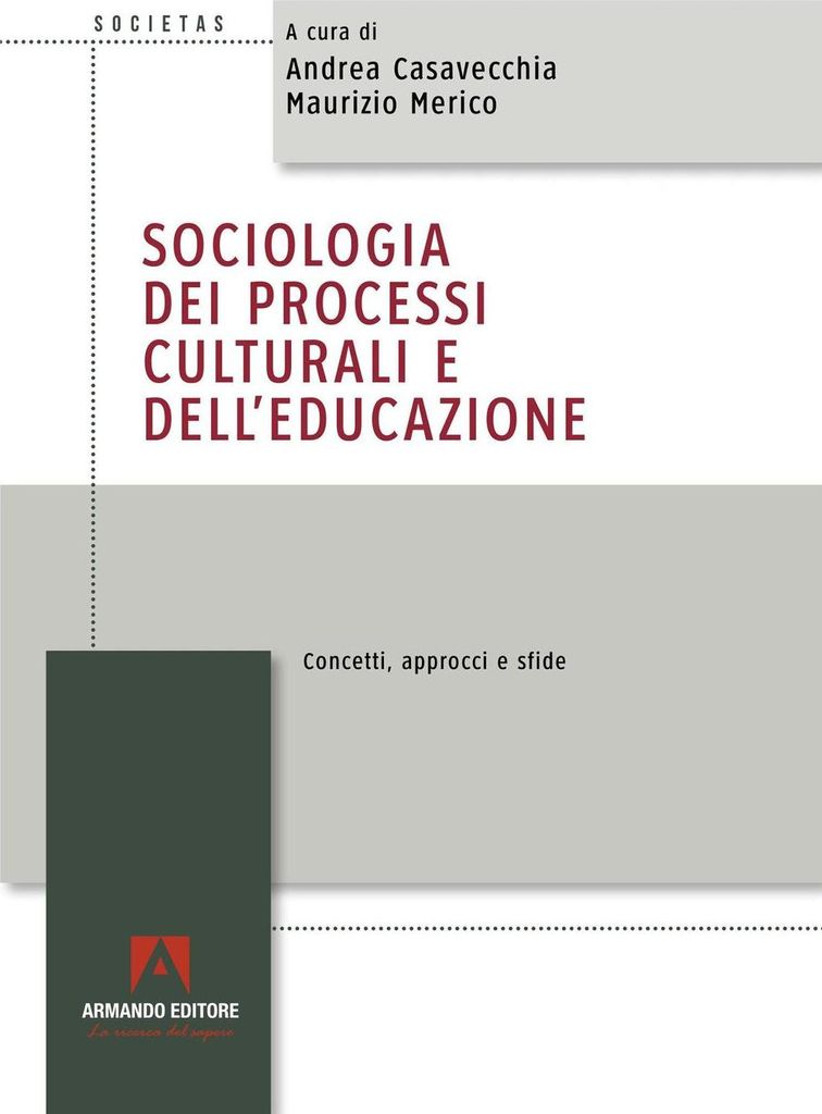 Sociologia dei processi culturali e dell'educazione. Concetti, approcci e sfide