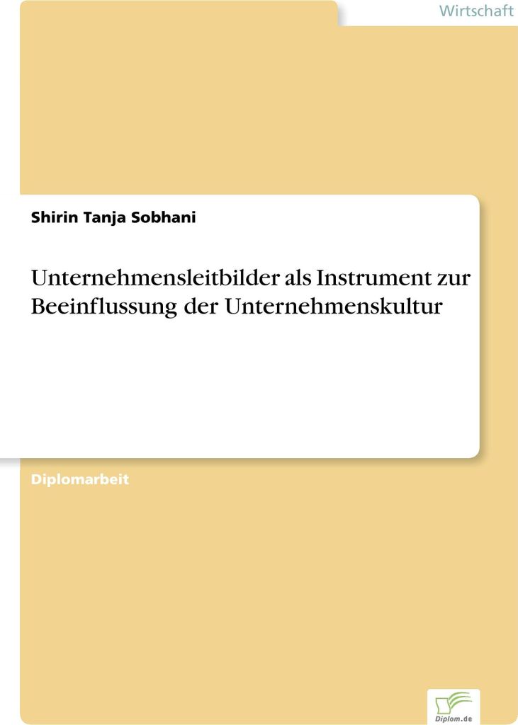 Unternehmensleitbilder als Instrument zur Beeinflussung der Unternehmenskultur
