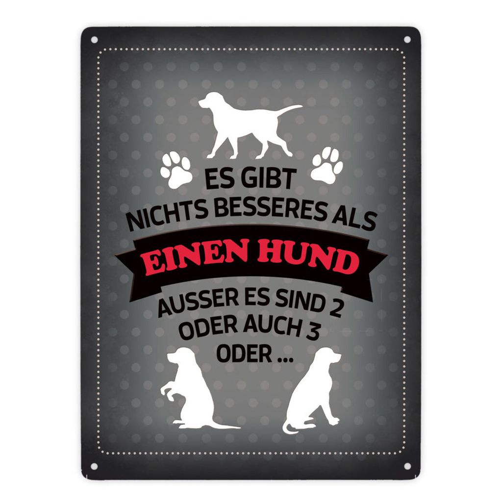 Es gibt nichts besseres als einen Hund Metallschild XXL