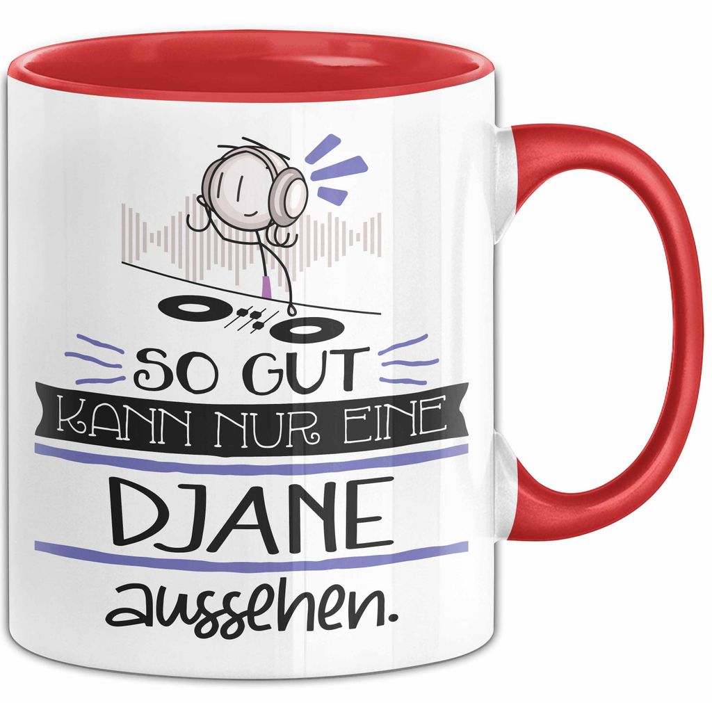 DJane Geschenk Tasse So Gut Kann Nur Eine DJane Aussehen Geschenkidee Geburtstag Weihnachten Lustig (Rot)
